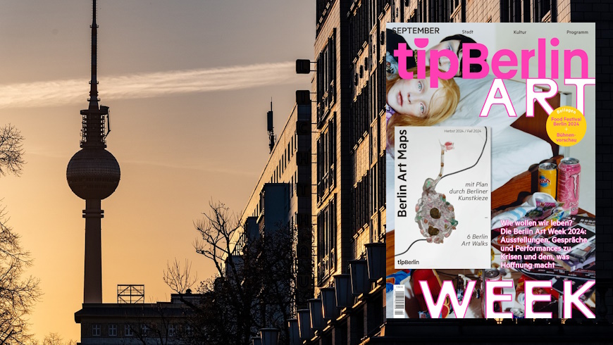 tip berlin zur Berlin Art Week